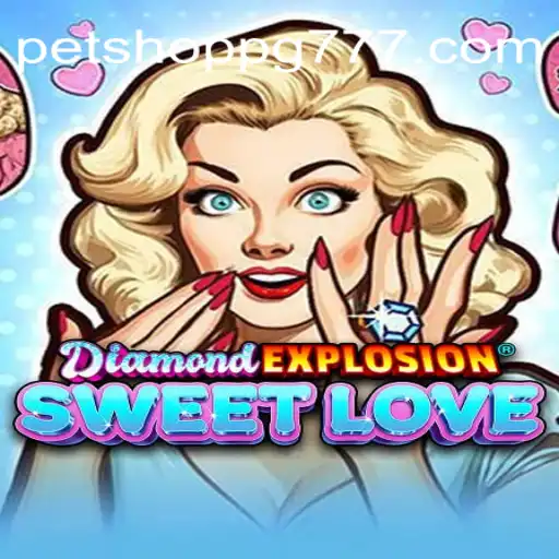 DiamondExplosionSweetLove: Um Novo Fenômeno no Mundo dos Jogos com PETSHOP PG